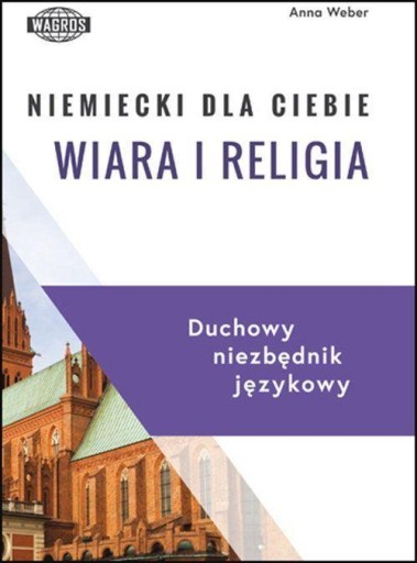 Niemiecki dla Ciebie. Wiara i religia Anna Weber __________________________