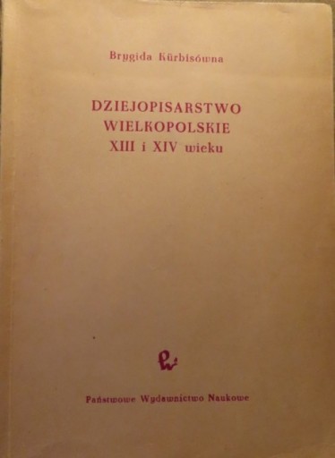 Dziejopisarstwo wielkopolskie XIII i XIV wieku