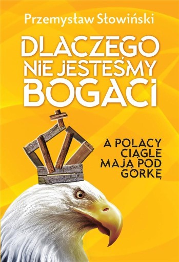 Dlaczego nie jesteśmy bogaci - P. Słowiński