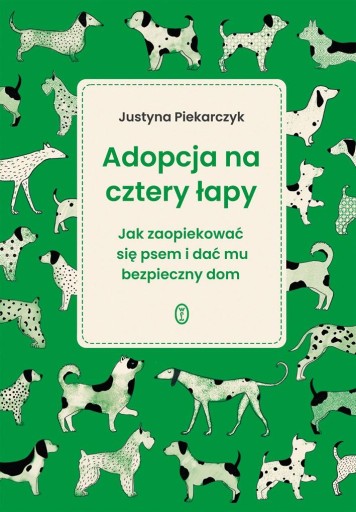 Adopcja na cztery łapy Justyna Piekarczyk
