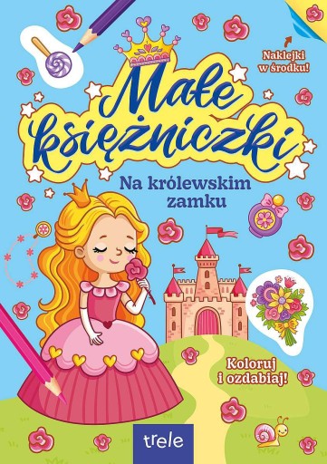 Na Królewskim Zamku MALOWANKA DLA DZIEWCZYNKI Książeczka 4 LATKI Fajna