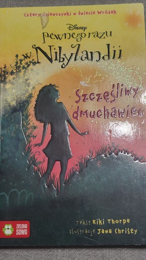 Zdjęcie oferty: Szczęśliwy dmuchawiec. Pewnego razu w Nibylandii. Kiki Thorpe