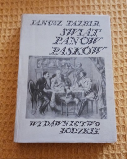 Zdjęcie oferty: Świat panów Pasków Janusz Tazbir
