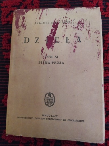 Zdjęcie oferty: Juliusz Słowacki Dzieła Tom XI Pisma prozą 1952