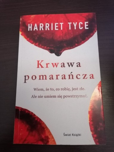 Zdjęcie oferty: Krwawa Pomarańcza - Harriet Tyce