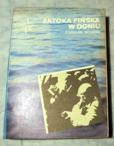 Zdjęcie oferty: Stanisław Woliński - Zatoka Fińska w ogniu