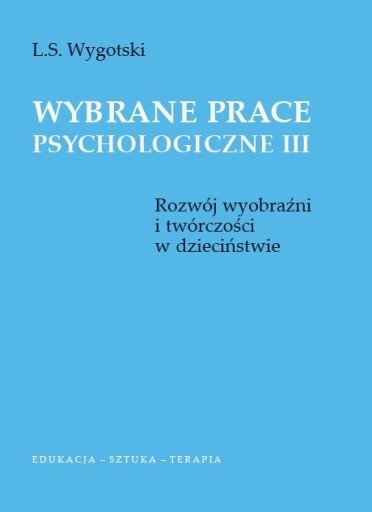 Zdjęcie oferty: Wygotski - Rozwój wyobraźni i twórczości