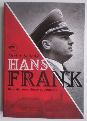 Zdjęcie oferty: Hans Frank. Biografia - Dieter Schenk