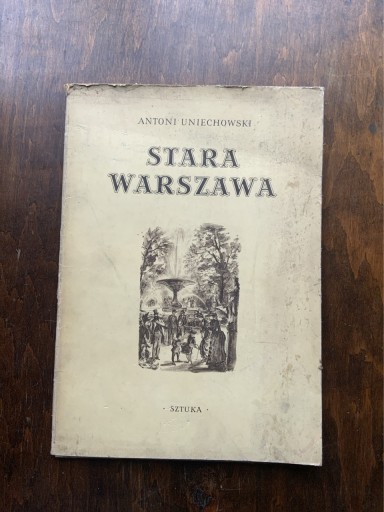 Zdjęcie oferty: Antoni Uniechowski Stara Warszawa 1955