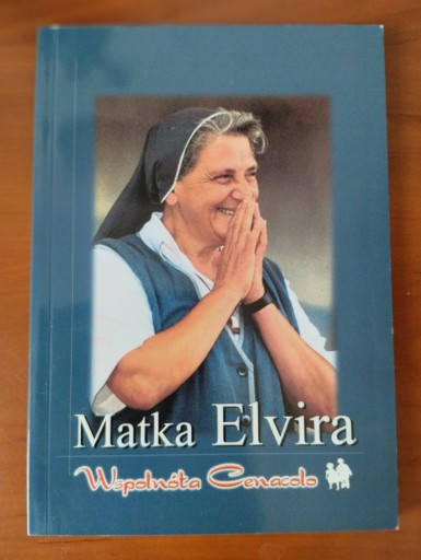 Zdjęcie oferty: "Matka Elvira - Wspólnota Cenacolo"