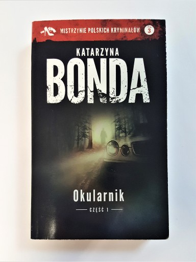 Zdjęcie oferty: Okularnik część 1 - Katarzyna Bonda