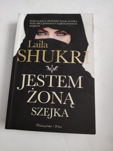 Zdjęcie oferty: Laila Shukri - Jestem Żoną Szejka - Pruszyński