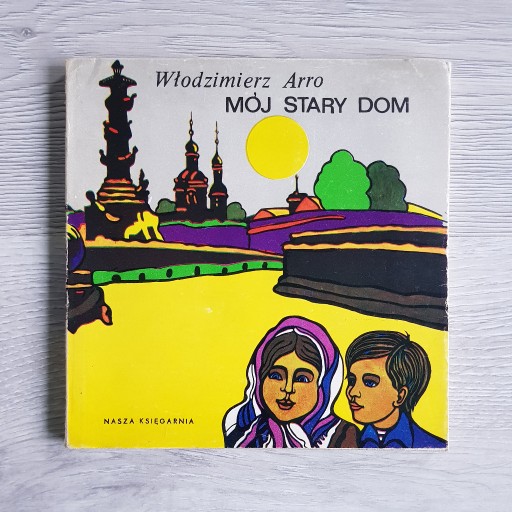 Zdjęcie oferty: MÓJ STARY DOM - Włodzimierz Arro