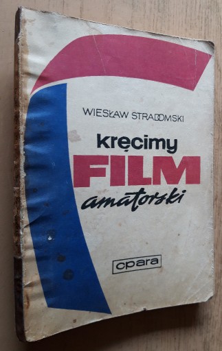 Zdjęcie oferty: Kręcimy film amatorski – Wiesław Stradomski 