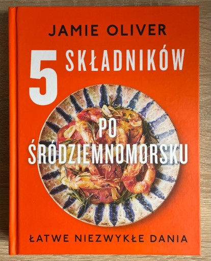 Zdjęcie oferty: 5 składników po śródziemnomorsku. Jamie Oliver