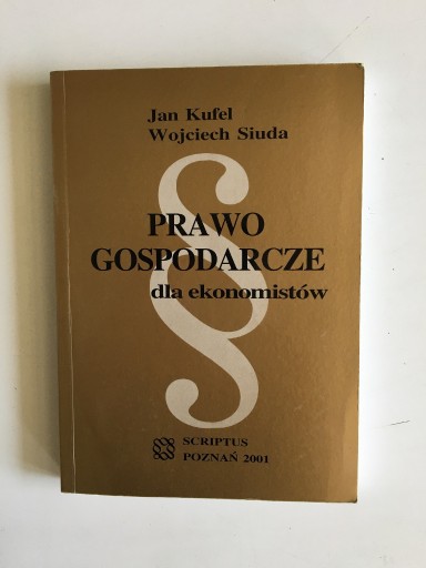 Zdjęcie oferty: JAN KUFEL - PRAWO GOSPODARCZE DLA EKONOMISTÓW 2001
