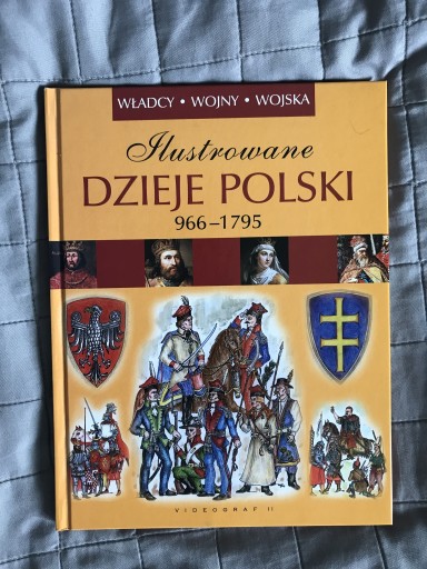 Zdjęcie oferty: Ilustrowane dzieje Polski 966-1795