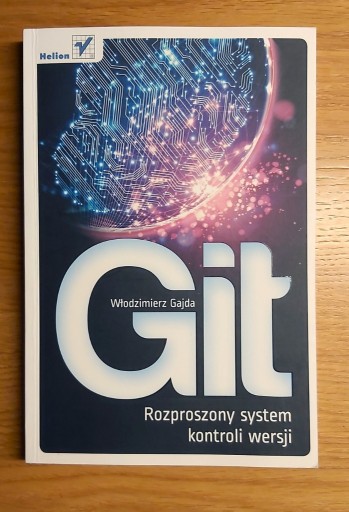 Zdjęcie oferty: Git Rozproszony System kontroli wersji W. Gajda 