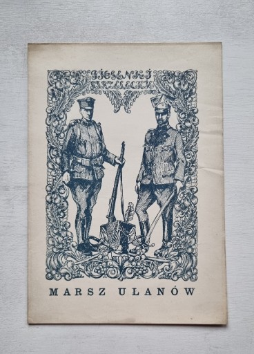 Zdjęcie oferty: Jak to na wojence, Marsz Ułanów nuty ok. 1920