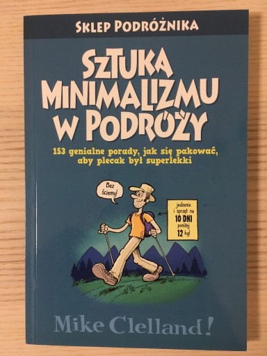 Zdjęcie oferty: Sztuka minimalizmu w podróży - Clelland Mike, Tyson Andy