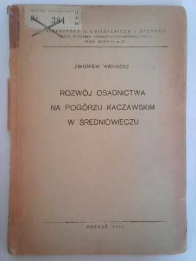 Zdjęcie oferty: ROZWÓJ OSADNICTWA NA POGÓRZU KACZAWSKIM W ŚREDNIOW