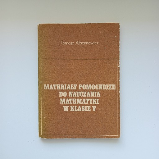 Zdjęcie oferty: MATERIAŁY POMOCNICZE DO NAUCZANIA MATEMATYKI V 