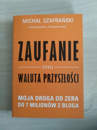 Zdjęcie oferty: Zaufanie Czyli Waluta Przyszłośc Michał Szafrański