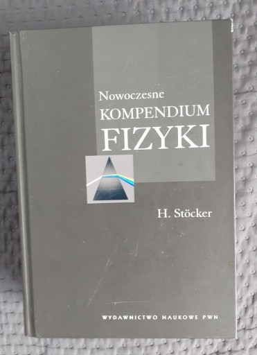 Zdjęcie oferty: Nowoczesne kompendium Fizyki, H.Stöcker, PWN 2010