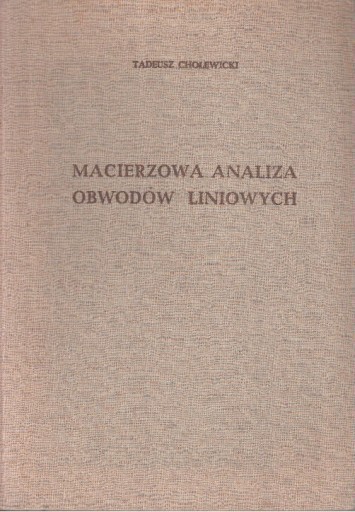 Zdjęcie oferty: Macierzowa Analiza obwodów linowych Cholewicki