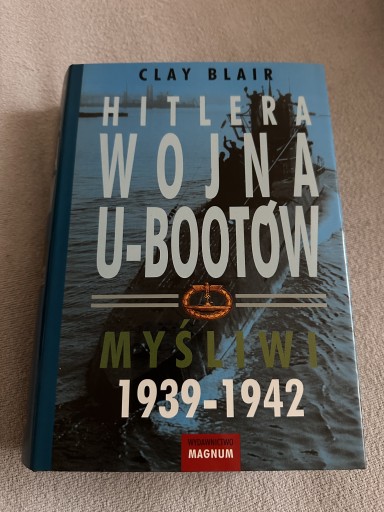 Zdjęcie oferty: Hitlera wojna u-bootów Clay Blair tom 1 Myśliwi