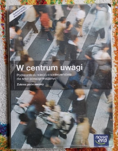 Zdjęcie oferty: W Centrum uwagi Podręcznik Wos liceum poziom podst