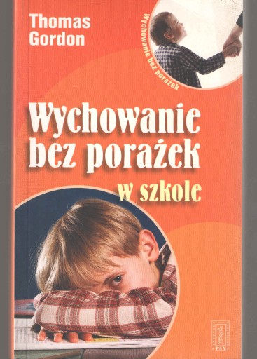 Zdjęcie oferty: Wychowanie bez porażek w szkole - T. Gordon