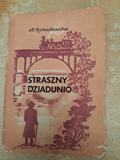 Zdjęcie oferty: Straszny dziadunio powieść M. Rodziewiczówna 1984