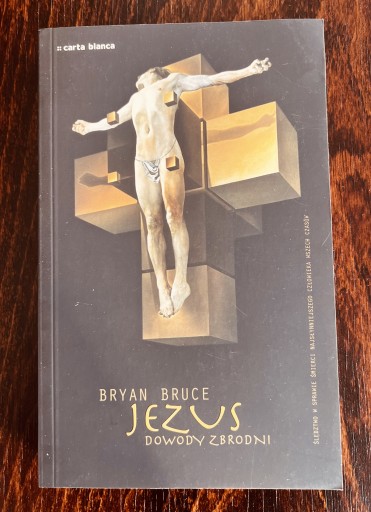 Zdjęcie oferty: Bryan Bruce, Jezus. Dowody zbrodni