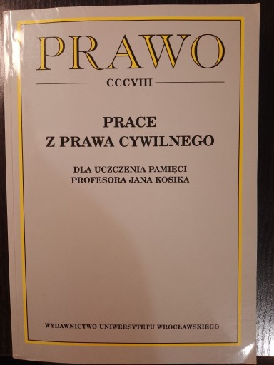 Zdjęcie oferty: Prace z prawa cywilnego dla uczczenia Jana Kosika