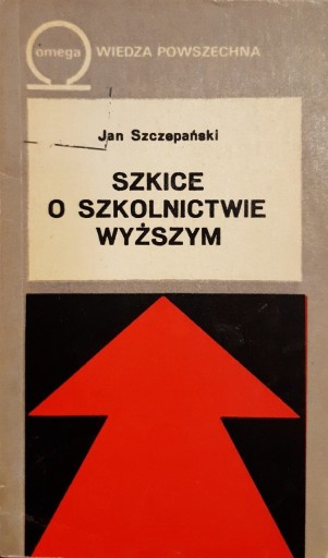 Zdjęcie oferty: Szkice o szkolnictwie wyższym Jan Szczepański