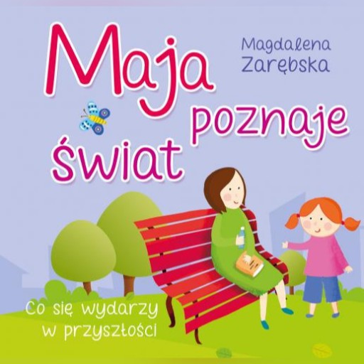 Zdjęcie oferty: "Maja poznaje świat cz.2" z autografem autorki