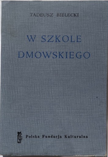 Zdjęcie oferty: BIELECKI - W SZKOLE DMOWSKIEGO