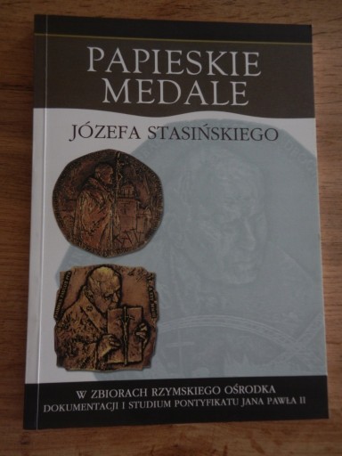 Zdjęcie oferty: Papieskie Medale Józefa Stasińskiego - Katalog