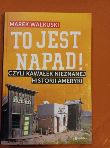 Zdjęcie oferty: "To jest napad, czyli kawałek nieznanej historii