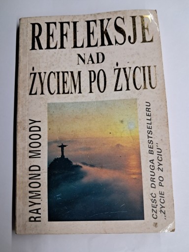 Zdjęcie oferty: REFLEKSJE NAD ŻYCIEM PO ŻYCIU autor R.Moody 1992r