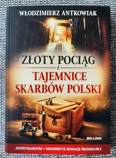 Zdjęcie oferty: Złoty pociąg i tajemnice skarbów Polski-W.Antkowia