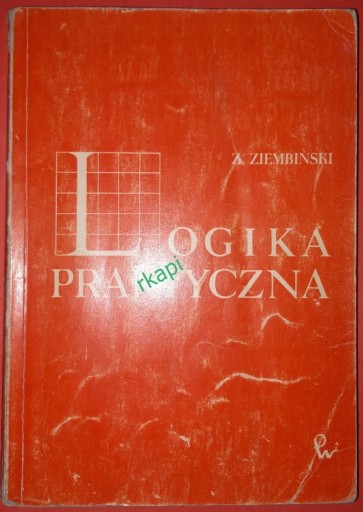 Zdjęcie oferty: Logika Praktyczna - Ziembiński Z. wyd. X, PWN 1976