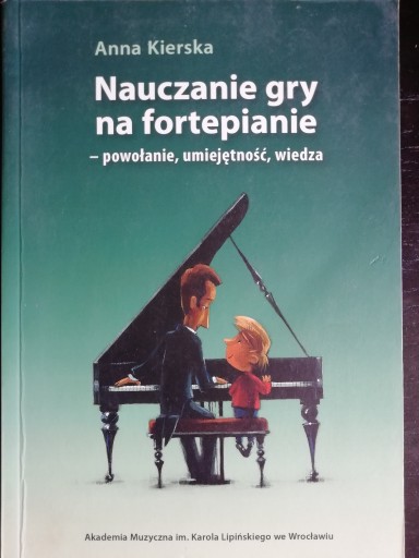 Zdjęcie oferty: Nauczanie gry na fortepianie - powołanie, umiejętn