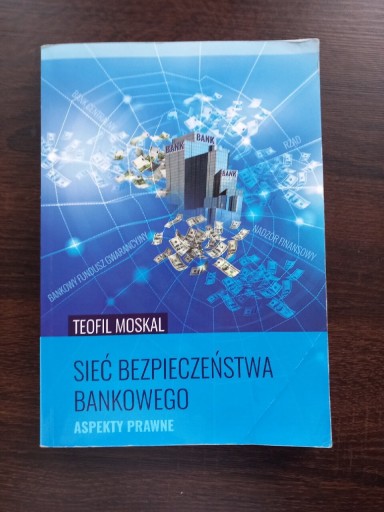Zdjęcie oferty: Sieć Bezpieczeństwa Bankowego ,, Teofil Moskal,,