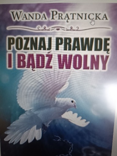 Zdjęcie oferty: Poznaj prawdę i bądź wolny Wanda Prątnicka