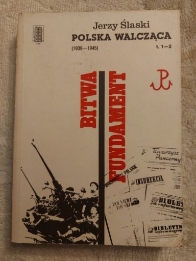 Zdjęcie oferty: Jerzy Ślaski "Polska Walcząca (1935-45)"