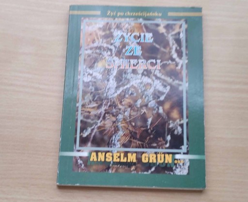 Zdjęcie oferty: Życie ze śmierci - Anselm Grun