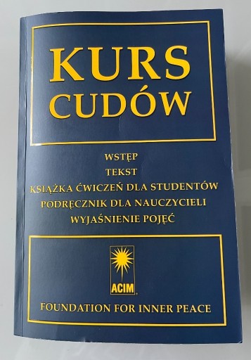 Zdjęcie oferty: Kurs Cudów (wstęp, tekst, ćwiczenia, pojęcia)