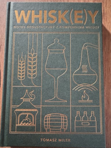 Zdjęcie oferty: Whisk(e)y. Notes degustacyjny z kompedium wiedzy Tomasz Miler